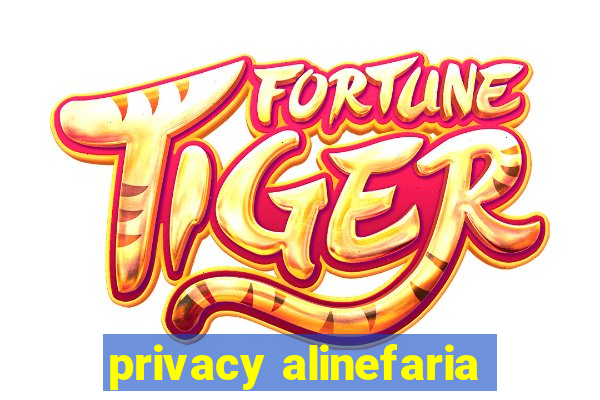 privacy alinefaria